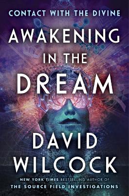 Awakening in the Dream: Contact with the Divine book