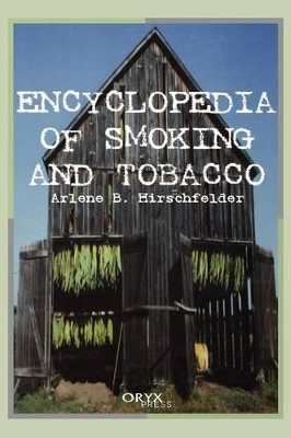 Encyclopedia of Smoking and Tobacco book