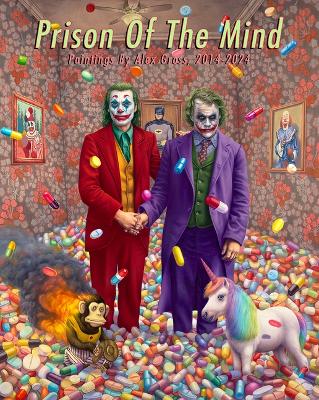 Prison of the Mind: Paintings by Alex Gross 2014 - 2023 book