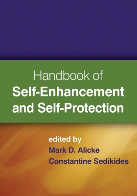 The Handbook of Self-Enhancement and Self-Protection by Constantine Sedikides