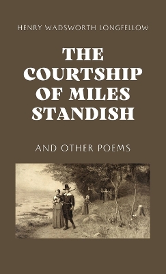 The Courtship of Miles Standish book