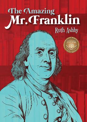 The Amazing Mr. Franklin: Or the Boy Who Read Everything book