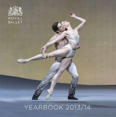 The Royal Ballet Yearbook 2013-14 by The Royal Ballet