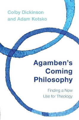Agamben's Coming Philosophy by Colby Dickinson