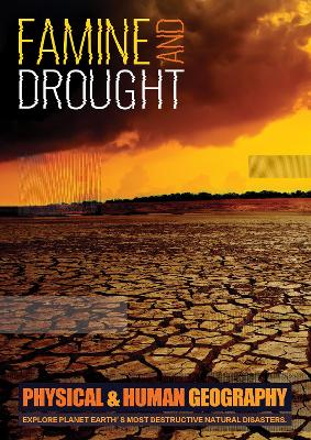 Famine and Drought: Explore Planet Earth's Most Destructive Natural Disasters book