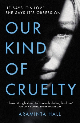 Our Kind of Cruelty: The most addictive psychological thriller you’ll read this year book