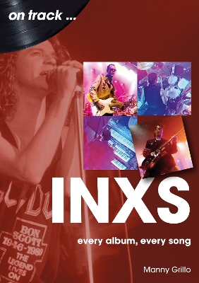 INXS On Track: Every Album, Every Song book