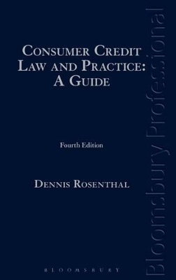 Consumer Credit Law and Practice: A Guide by Dennis Rosenthal