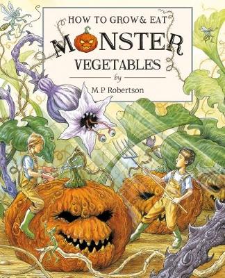 How To Grow And Eat Monster Vegetables book