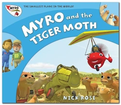 Myro and the Tiger Moth: Myro, the Smallest Plane in the World book