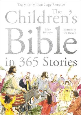 The The Children's Bible in 365 Stories: A story for every day of the year by Mary Batchelor