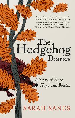 The Hedgehog Diaries: ‘The most poignant and heartwarming memoir of the year’ book