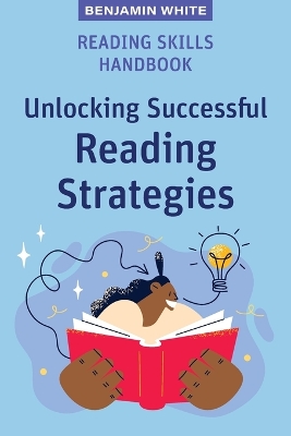 Reading Skills Handbook: Unlocking Successful Reading Strategies book