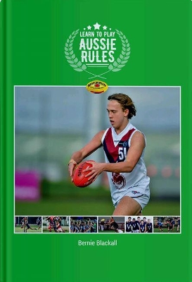 Learn to Play Aussie Rules by Bernie Blackall
