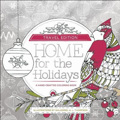 Home for the Holidays: Travel Edition by Galadriel A. L. Thompson