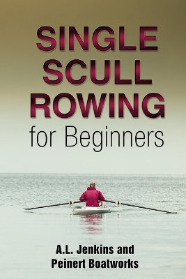 Single Scull Rowing for Beginners book