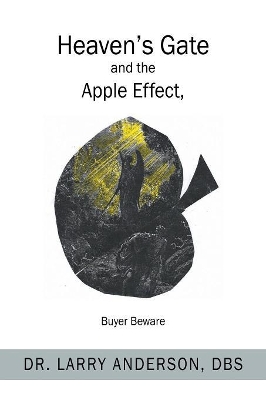 Heaven's Gate and the Apple Effect: Buyer Beware book