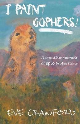 I Paint Gophers! book