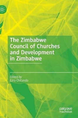 The Zimbabwe Council of Churches and Development in Zimbabwe book