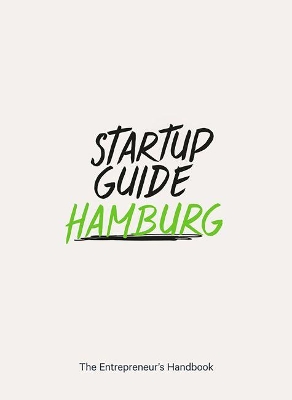 Startup Guide Hamburg: The Entrepreneur's Handbook book