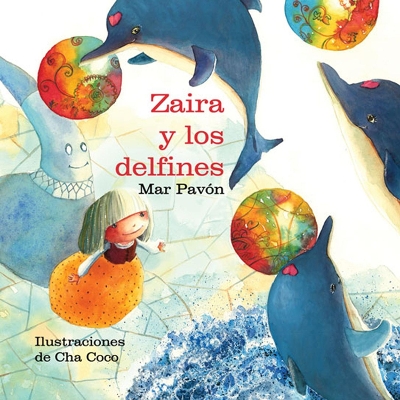 Zaira y los delfines (Zaira and the Dolphins) by Mar Pavn