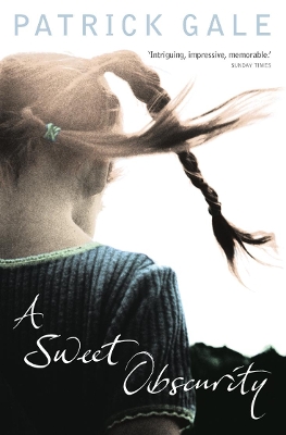 A A Sweet Obscurity by Patrick Gale