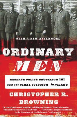 Ordinary Men by Christopher R Browning