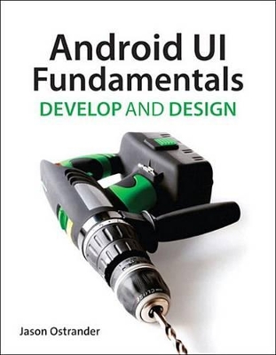 Android UI Fundamentals: Develop & Design book