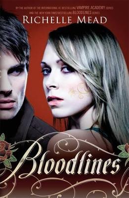 Bloodlines: Book 1 by Richelle Mead