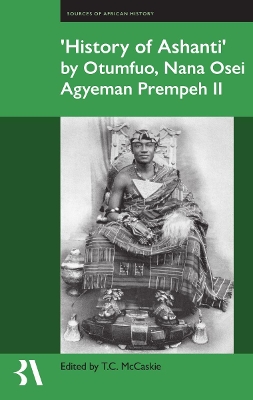 ʻHistory of Ashantiʼ by Otumfuo, Nana Osei Agyeman Prempeh II book