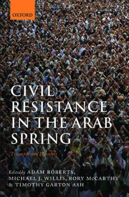 Civil Resistance in the Arab Spring book