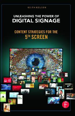 Unleashing the Power of Digital Signage by Keith Kelsen