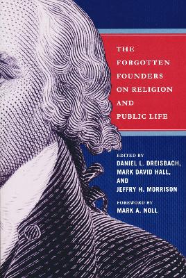 Forgotten Founders on Religion and Public Life book