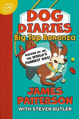Dog Diaries: Big Top Bonanza by Steven Butler