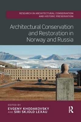 Architectural Conservation and Restoration in Norway and Russia book