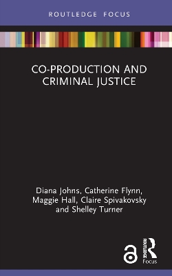 Co-production and Criminal Justice by Diana Johns
