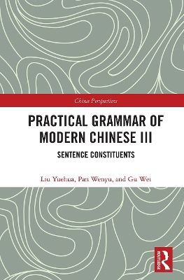 Practical Grammar of Modern Chinese III: Sentence Constituents book