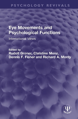 Eye Movements and Psychological Functions: International Views by Rudolf Groner