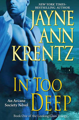 In Too Deep by Jayne Ann Krentz