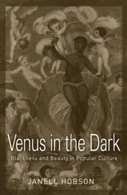 Venus in the Dark by Janell Hobson