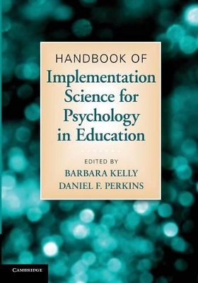 Handbook of Implementation Science for Psychology in Education by Barbara Kelly