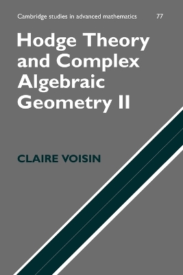 Hodge Theory and Complex Algebraic Geometry II: Volume 2 book
