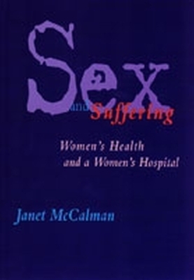 Sex and Suffering : Women's Health and a Women's Hospital book