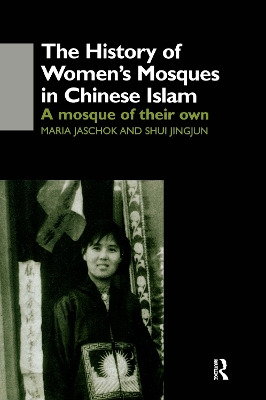 The History of Women's Mosques in Chinese Islam by Maria Jaschok