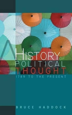 A A History of Political Thought: 1789 to the Present by Bruce Haddock