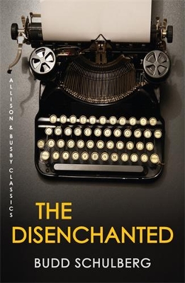 The Disenchanted by Budd Schulberg