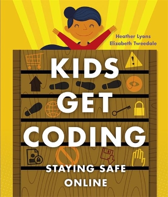 Kids Get Coding: Staying Safe Online book