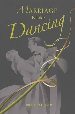 Marriage Is Like Dancing book