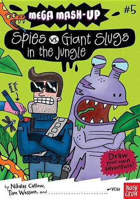 Spies vs. Giant Slugs in the Jungle book