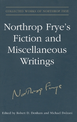 Northrop Frye's Fiction and Miscellaneous Writings book